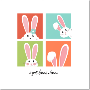 I Got Buns Hun Bunny Shirt - Funny Bunny Shirt - Funny Easter Shirt For Women - Cute Bunny Shirt - Unisex Shirt - Funny Easter Bunny Shirt Posters and Art